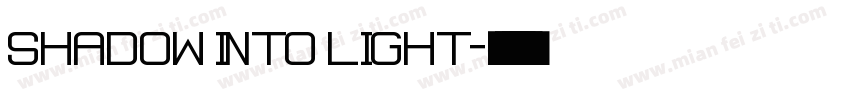 SHADOW INTO LIGHT字体转换